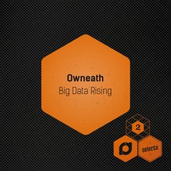 Owneath - Big Data Rising (Noisia Radio S02E11)