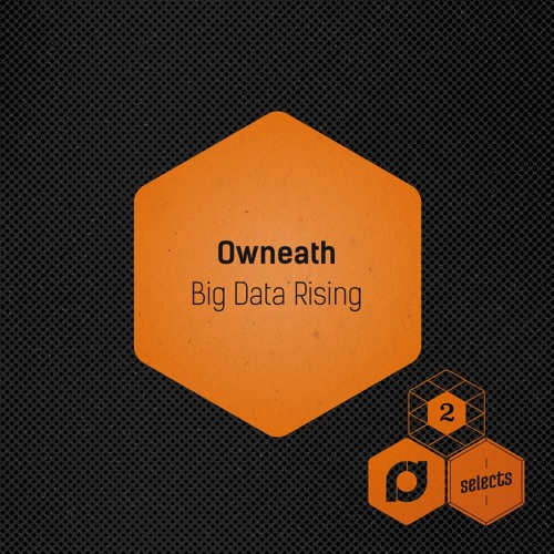 Owneath - Big Data Rising (Noisia Radio S02E11)