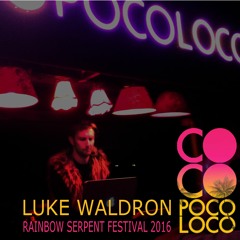 LUKE WALDRON - CPL RAINBOW SERPENT FESTIVAL 2016
