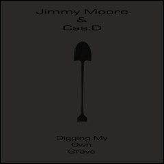 Digging My Own Grave