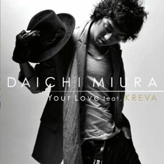 Your Love Feat.KREVA→三浦大知