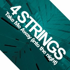 4 Strings - Take Me Away (Danger Level Remix)