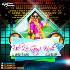 Dil Le Gayi Kudi (Club Remix) - Dj Girish Nagar