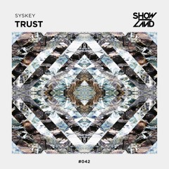 Syskey - Trust [OUT NOW]
