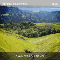 Samosad Bend - Microcosmos Chillout & Ambient Podcast 035