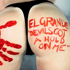 Devils Got A Hold On Me