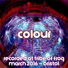 Colour - Recorded at Tribe of Frog March 2016