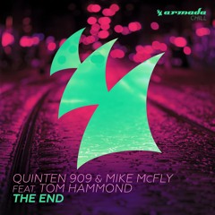 Quinten 909 & Mike McFly Feat. Tom Hammond - The End [OUT NOW]