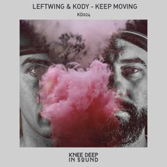 Leftwing & Kody - Keep Moving