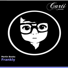 Track 1 Martin Books - Frankly (Original Mix)