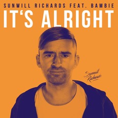 Sunwill Richards Feat Bambie - It's Alright (Teva Honura Remix)