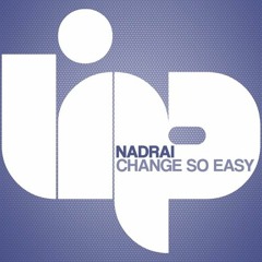 Nadrai Feat Sanna Hartfield- Change So Easy (Original mix)