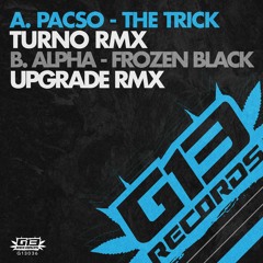 G13036 - A. PACSO - THE TRICK (TURNO REMIX) | AA. ALPHA - FROZEN BLACK (UPGRADE REMIX)