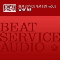 Beat Service Feat Ben Hague - Why Me (Ethian Guerrero & Xavi Carrique Private Remix) Buy free down