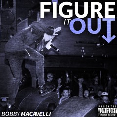 Figure It Out - Bobby Macavelli