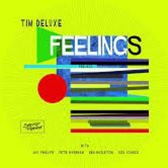 Tim Deluxe - Feelings