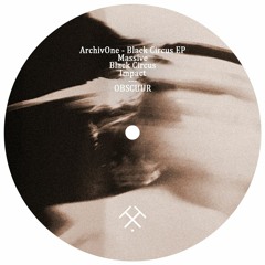 [OBSCR018] ArchivOne - Black Circus EP