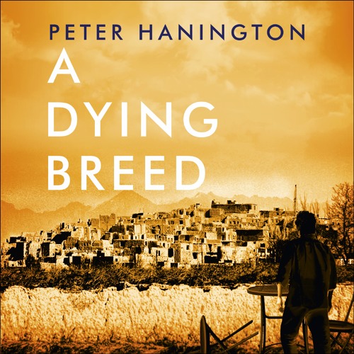 A Dying Breed By Peter Hanington Audiobook Extract By Hodder Books Free Listening On Soundcloud
