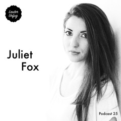 Lauter Unfug Podcast #25 Juliet Fox