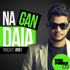 Yan Pablo na Gandaia - Podcast #001 [ COMPLETO ]