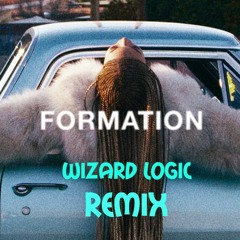 Beyonce - Formation (Wizard_Logic Remix)