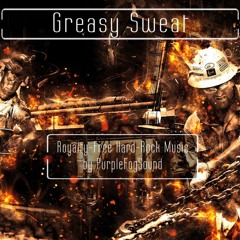 Greasy Sweat (Royalty-Free Hard Rock Music)