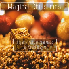 Magical Christmas (Royalty-Free Seasonal Music)