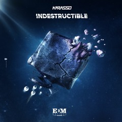 Karasso - Indestructible (Original Mix)[EDM Nations Records]