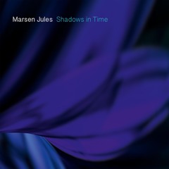Marsen Jules - Shadows In Time - (Oktaf12/album preview)