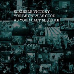 You're Only As Good As Your Last Mistake