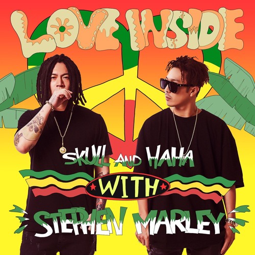 스컬&하하 - Love Inside (With Stephen Marley)