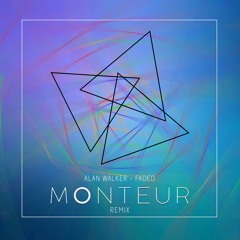 Faded (Monteur Remix)