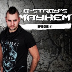 D-Stroy's Mayhem Episode #1