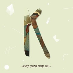 Water (Kulkid Rhodes Dub)