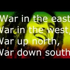War No More Trouble (Bob Marley)