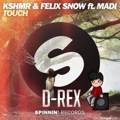 KSHMR & Felix Snow - Touch Ft. Madi (D - Rex Remix)