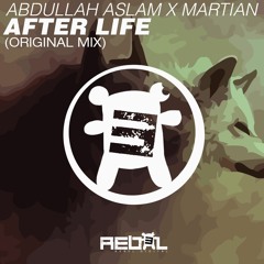 Abdullah Aslam x Martian - Afterlife (Original Mix) [OUT 8 April]