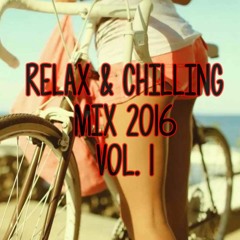 Relax & Chilling Vol. 1