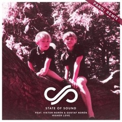 State Of Sound - Higher Love (PANG! Remix)