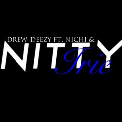 DREW DEEZY FT. NICHI & NITTY - IRIE