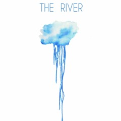THE RIVER - THE QUIET LIFE