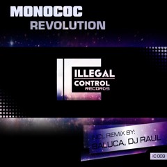 Monococ - Revolution (Original Mix) [Illegal Control]