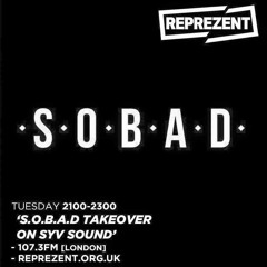 Reprezent Radio - SYV Sound - SOBAD Takeover [22/03/16]