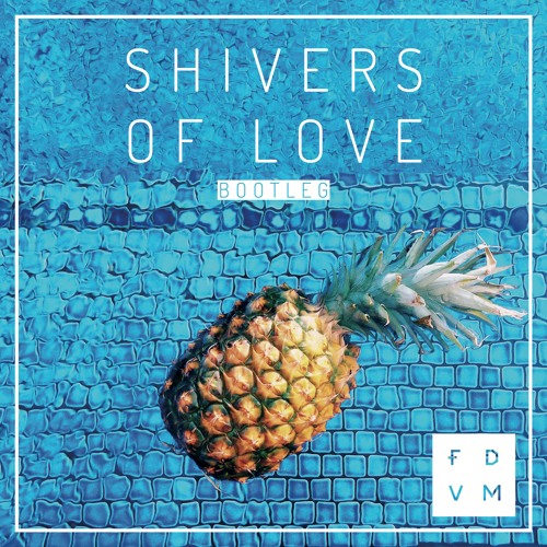 FDVM - Shivers Of Love (Bootleg)