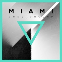 miami underground 2016