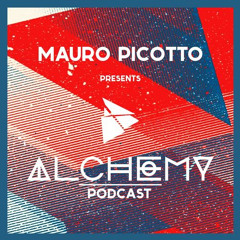 Mauro Picotto presents Alchemy Podcast 25 Guest Braunton