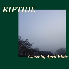 Riptide // Vance Joy Cover  // by April Blair