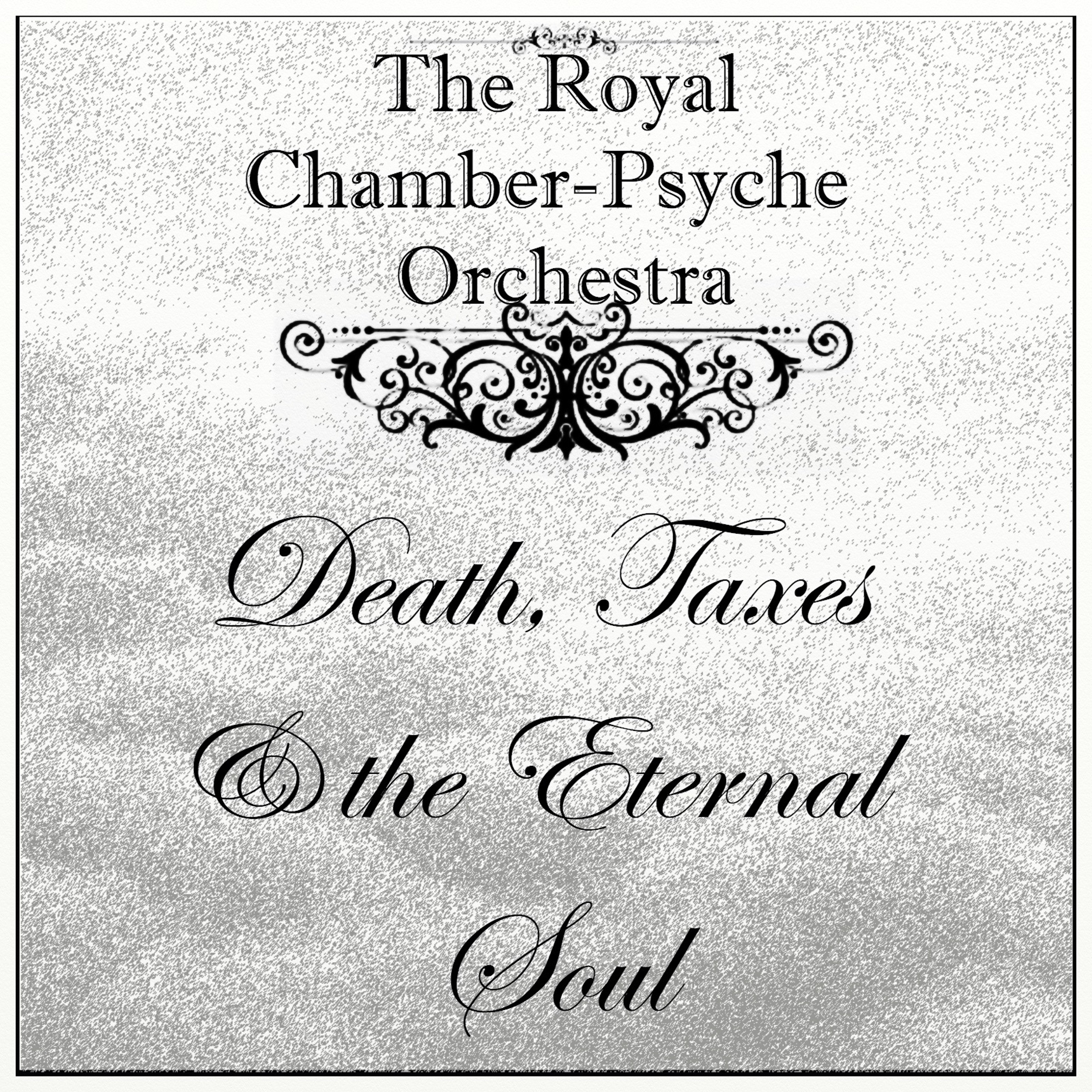 The Royal Chamber-Psyche Orchestra  'Death, Taxes And The Eternal Soul' episode artwork