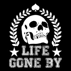 2016 - Life Gone By