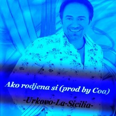 Ako Rodjena Si